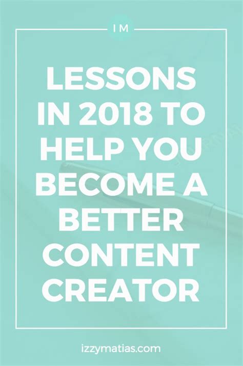 2 ways to become a content creator. Lessons in 2018 to Help You Become a Better Content ...