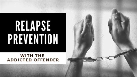 Relapse Prevention With The Addicted Offender Youtube