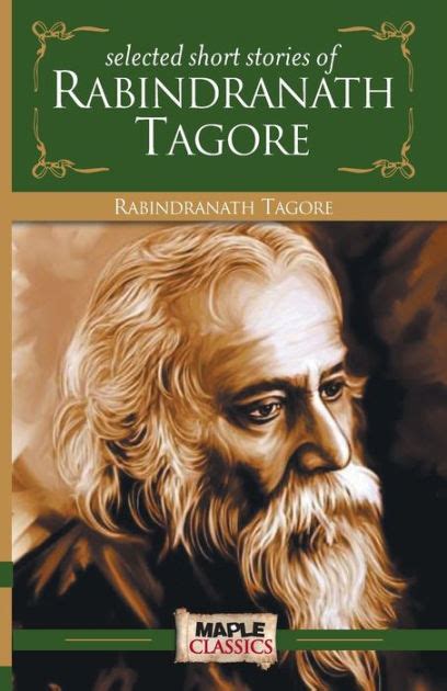 Rabindranath Tagore Short Stories Masters Collections Including The