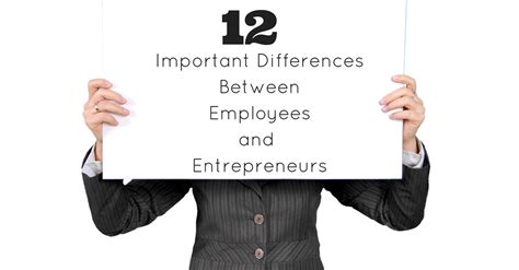 12 Important Differences Between Employees And Entrepreneurs The