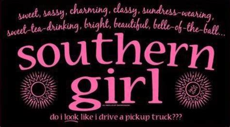 Pin By Kim Lauderdale On All Things A Southern Gal Loves Southern Girl Quotes Southern
