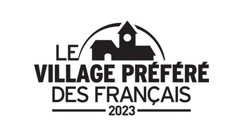 Le Village Préféré Des Français 2023 Voici La Liste Des 14