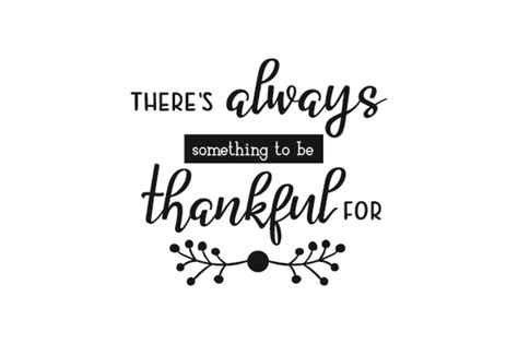 Theres Always Something To Be Thankful For Svg Cut File By Creative