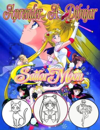 Aprende A Dibujar Sailor Moon Sorprende A Tus Amigos Con Dibujar La Mejor Serie De Anime Sailor