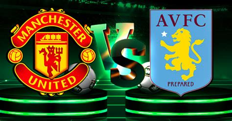 I knew as soon as i saw him that he could play at the top end of the premier league. Manchester United vs Aston Villa - Daily Football Tips -01 ...