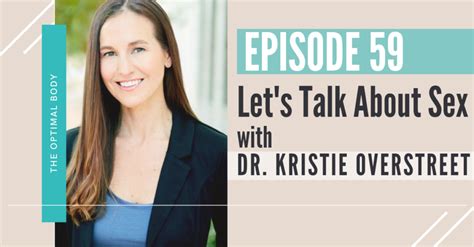 59 let s talk about sex with dr kristie overstreet doc jen fit doctor of physical therapy