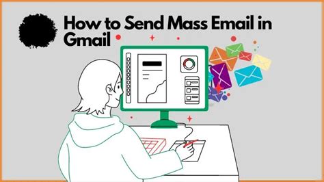 How To Send Mass Email In Gmail In 2 Steps