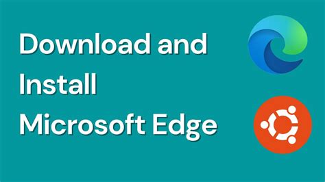 Download And Install Microsoft Edge In Linuxubuntu Youtube