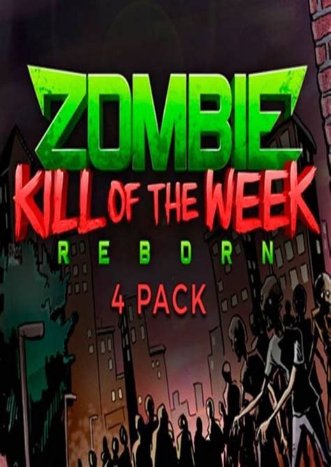 zombie kill of the week reborn 4 pack pc cdkeys