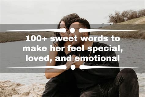 100 sweet words to make her feel special loved and emotional ke