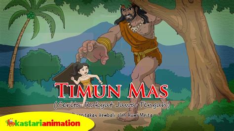 Streaming Cerita Rakyat Indonesia Timun Mas Cerita Rakyat Indonesia Kastari Animation Vidio