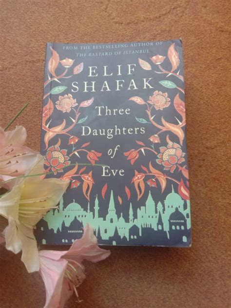 Three Daughters Of Eve By Elif Shafak Book Review All True Reviews