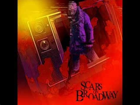 Scars On Broadway Chemicals Youtube