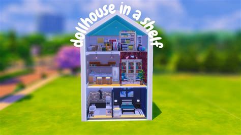 Dollhouse In A Shelf Speed Build The Sims 4 Youtube