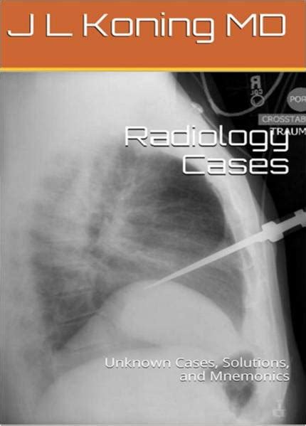 Introduction To Radiology Cases Radiologypicscom