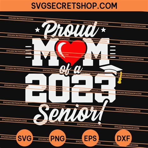 Proud Mom Of A 2023 Senior Svg Graduate Senior Svg Graduate Senior
