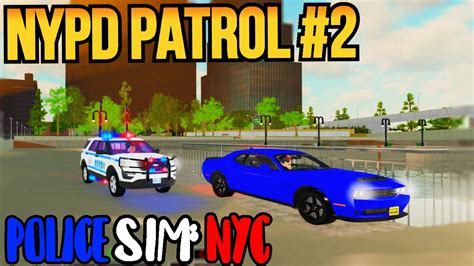 Nypd Patrol 2 Policesim Nyc Roblox Youtube