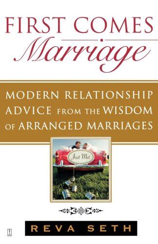 First Comes Marriage Modern Relationship Advice From The Wisdom Of