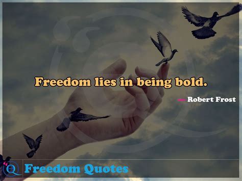 Freedom lies in being bold. Freedom Quotes 9 | Freedom quotes, Quotes, Freedom