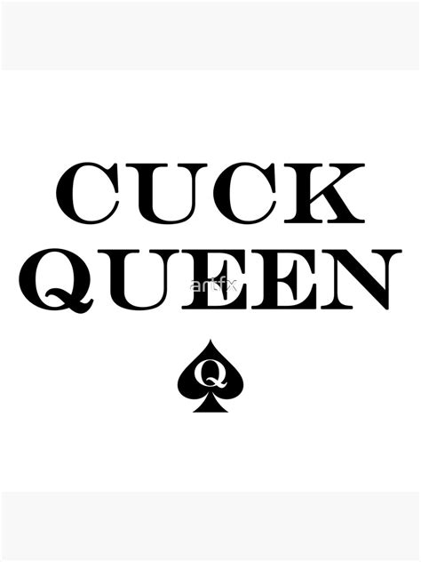 hotwife queen of spades cuckold logo and cuck queen text poster for sale by artfx redbubble