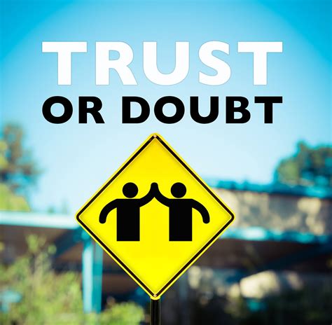 TRUST or DOUBT
