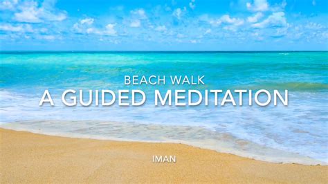 Beach Walk A Guided Meditation Youtube