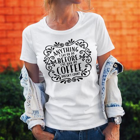 Funny Coffee Quote White T Shirt Chic Shirts Fashion