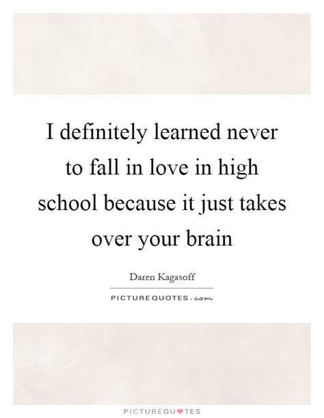 I Definitely Learned Never To Fall In Love In High School Picture