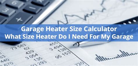 Garage Heater Size Calculator How Many BTU Do I Need PICKHVAC 2022