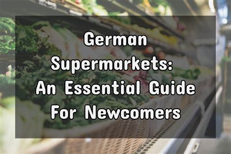 German Supermarkets An Essential Guide For Newcomers Live Work Germany