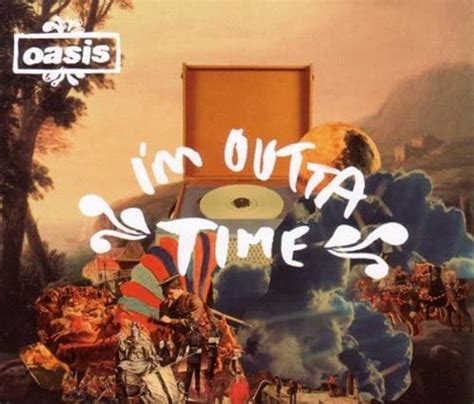 Oasis Im Outta Time Official Video Watchv