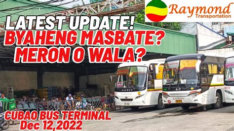 Raymond Bus Terminal Latest Update Byaheng Masbate Cubao Bus Terminal Update 2022 Lemtv Youtube