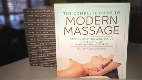 The Complete Guide To Modern Massage By Ryan Hoyme Lmt Bctmb Youtube