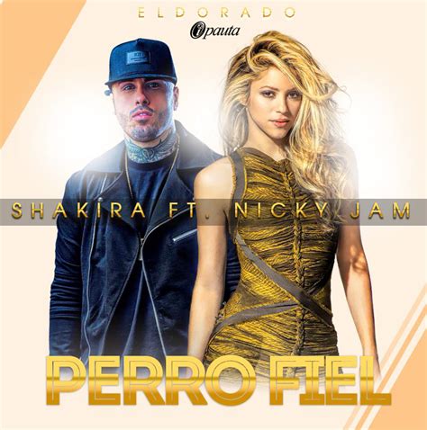Shakira Feat Nicky Jam Perro Fiel 2017