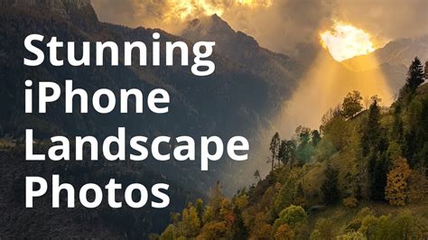How To Take Stunning Landscape Photos With Your Iphone Youtube