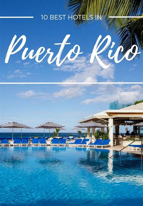 The 10 Best Hotels In Puerto Rico Put The Best Of The Country Within