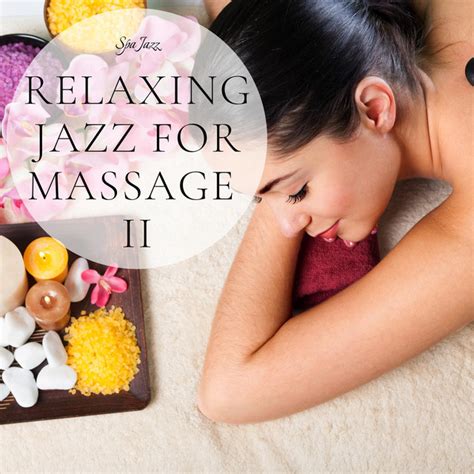 Relaxing Jazz For Massage 2 Album By Spa Jazz Spotify
