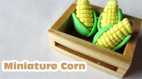 Miniature Corn Polymer Clay Tutorial Youtube