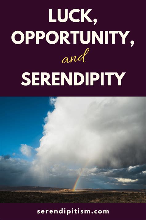 Luck Opportunity And Serendipity Serendipitism