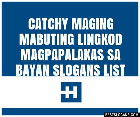100 Catchy Maging Mabuting Lingkod Magpapalakas Sa Bayan Slogans 2024