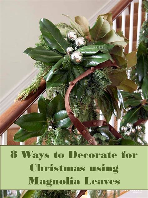 Decorating With Magnolia Leaves During The Holidays Confettistyle