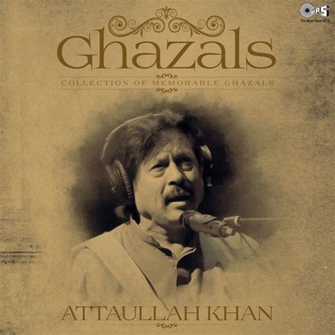 Collection Of Memorable Ghazals Attaullah Khan Songs Download Mp3