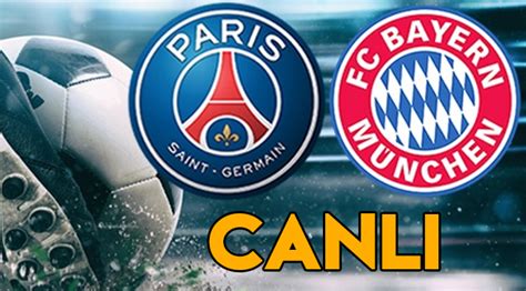 Bayern Münih – Paris Saint Germain Beinsports canlı izle, justin tv
