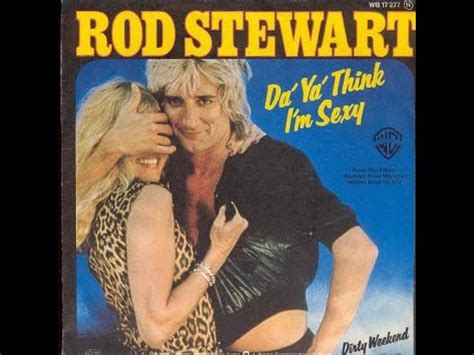 Rod Stewart Da Ya Think I M Sexy 1978 U S Promo Single Version HQ