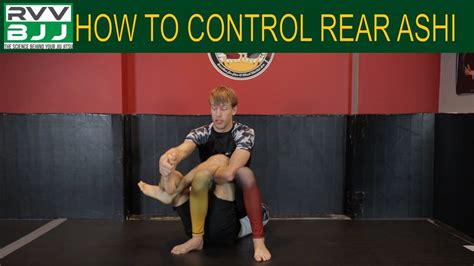 Leg Lock Basics How To Control Rear Ashi And Get The Knee Bar Youtube