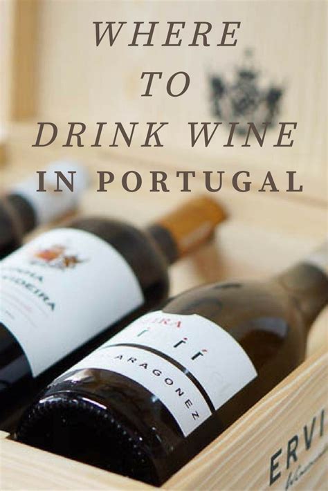 Where To Taste Wine In Portugal If You Love Drinking Wine Check Out