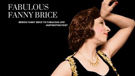 Fabulous Fanny The Songs And Stories Of Fanny Brice Stellar Tickets