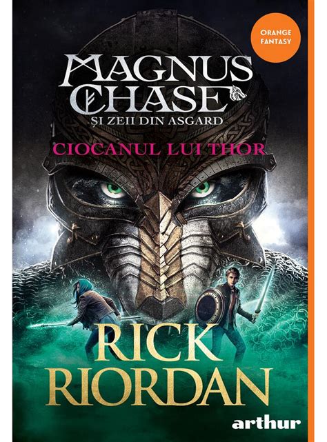 Magnus Chase și Zeii Din Asgard 2 Ciocanul Lui Thor Rick Riordan