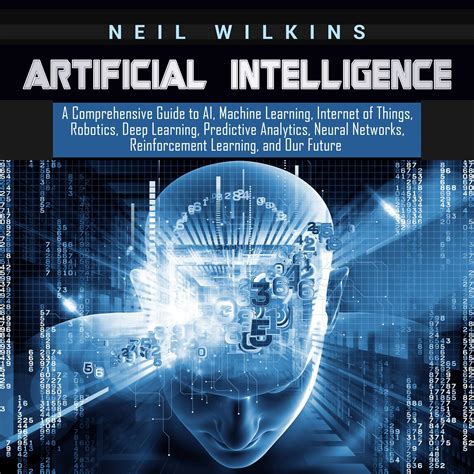 Buy Artificial Intelligence A Comprehensive Guide To Ai Machine Learning Internet Of Things