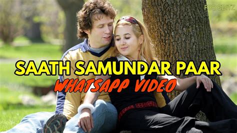 Saat Samundar Paar ️ Whatsapp Status Video I Male Version I Vishwatma By Fbb Editz Youtube